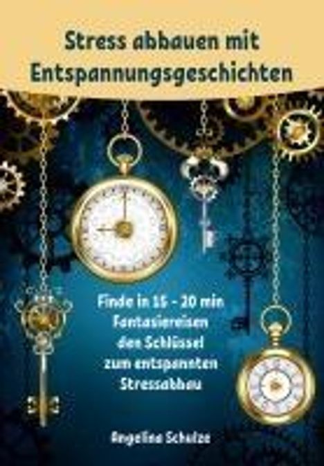 Angelina Schulze: Stress abbauen mit Entspannungsgeschichten, Buch