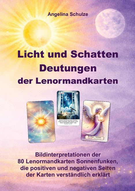 Titel: "Licht und Schatten Deutungen der Lenormandkarten". Drei Karten und Sonne im Hintergrund. 