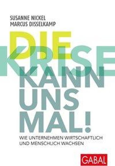 Susanne Nickel: Die Krise kann uns mal!, Buch