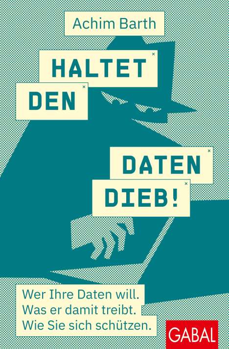 Achim Barth: Haltet den Datendieb!, Buch