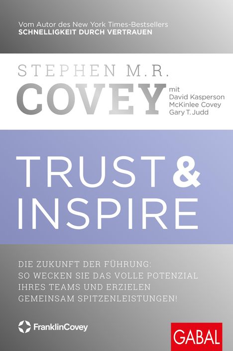 Stephen M. R. Covey: Trust &amp; Inspire, Buch