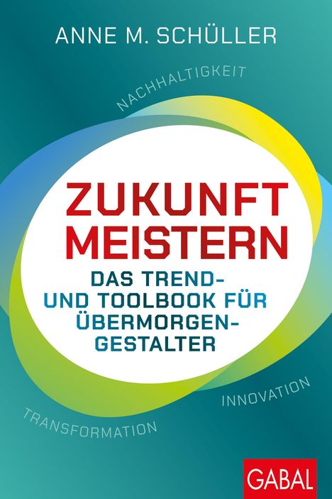 Anne M. Schüller: Zukunft meistern, Buch