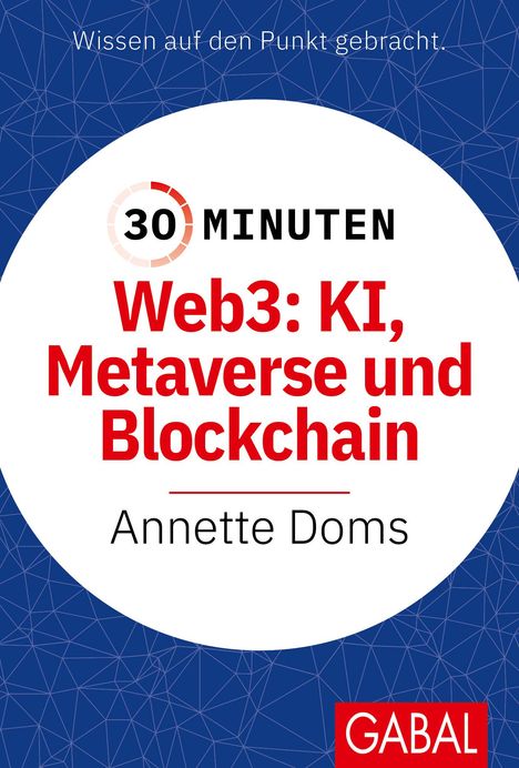 Annette Doms: 30 Minuten Web3: KI, Metaverse und Blockchain, Buch