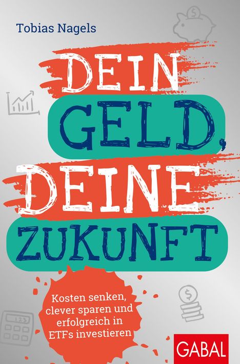 Tobias Nagels: Dein Geld, Deine Zukunft, Buch