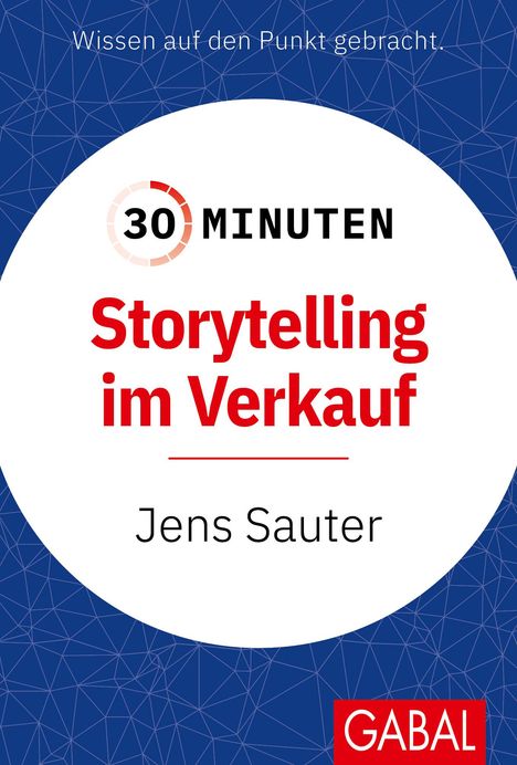 Jens Sauter: 30 Minuten Storytelling im Verkauf, Buch