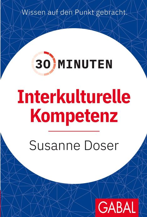"30 Minuten Interkulturelle Kompetenz" von Susanne Doser, blauer Hintergrund, weißes Zentrum, GABAL-Logo.