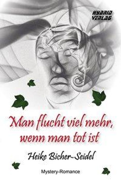 Heike Bicher-Seidel: Bicher-Seidel, H: Man flucht viel mehr, wenn man tot ist, Buch