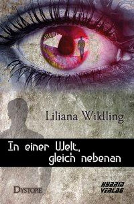 Liliana Wildling: Wildling, L: In einer Welt, gleich nebenan, Buch
