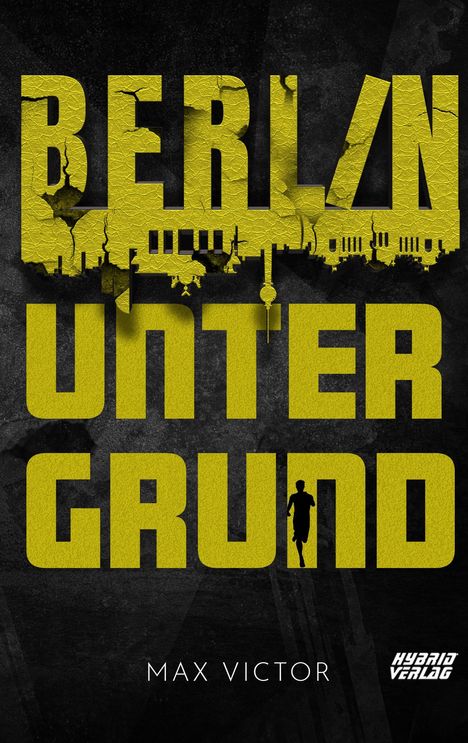 Max Victor: Berlin Untergrund, Buch