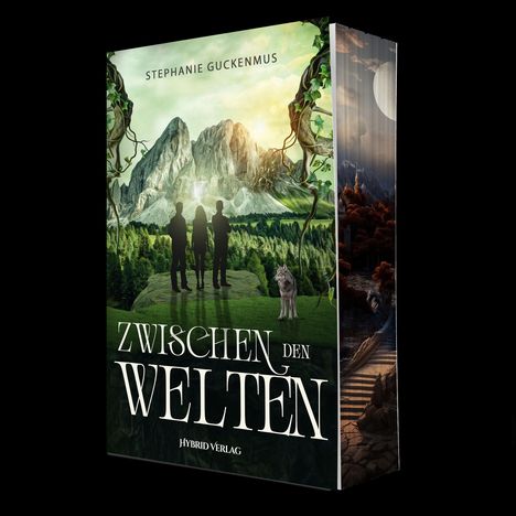 "Stephanie Guckenmus. Zwischen den Welten. Hybrid Verlag." Drei Silhouetten und ein Wolf vor Bergen, mit fantastischer Landschaft.