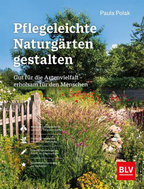 Paula Polak: Pflegeleichte Naturgärten gestalten, Buch