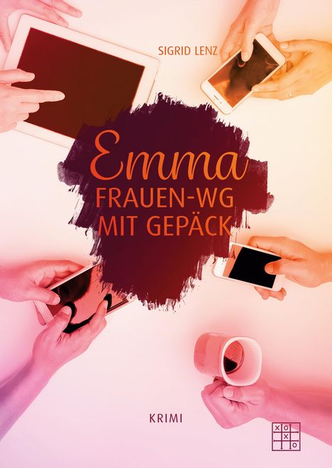 Sigrid Lenz: Emma - Frauen-WG mit Gepäck, Buch