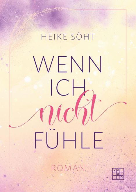 Heike Söht: Wenn ich nicht fühle, Buch