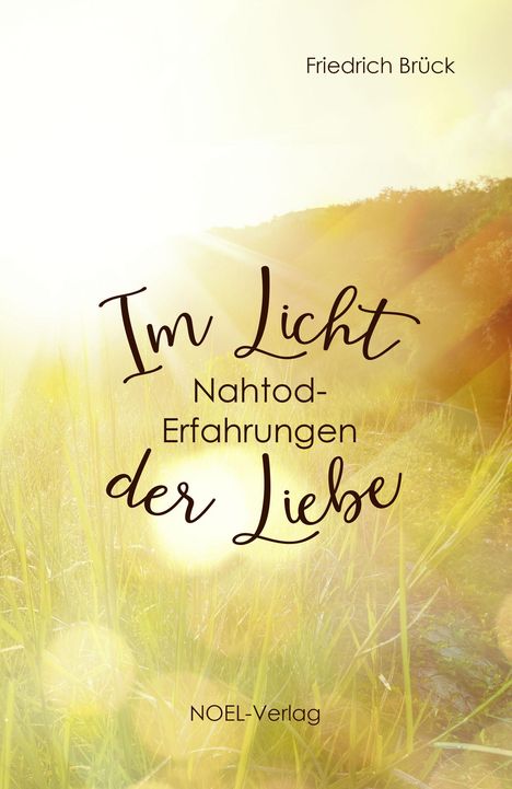 Friedrich Brück: Brück, F: Im Licht der Liebe, Buch