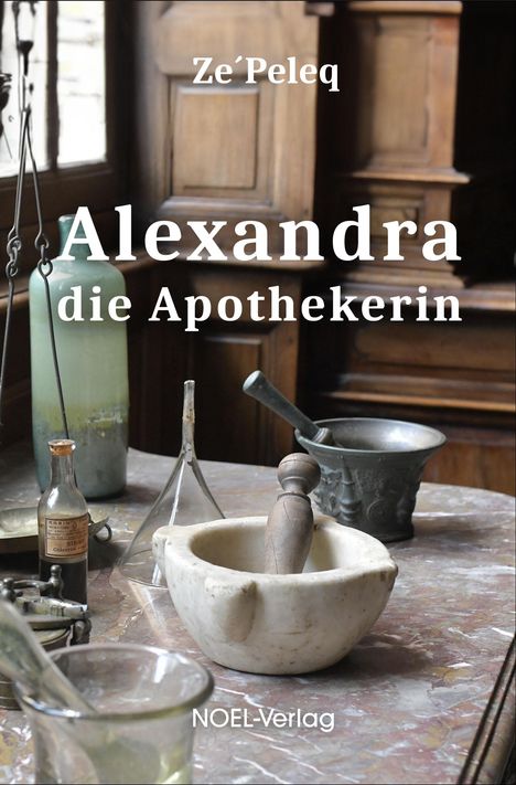 Ze'Peleq: Alexandra, die Apothekerin, Buch