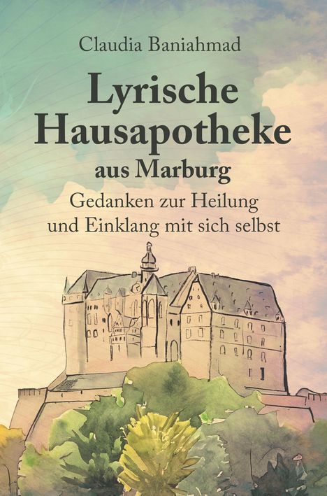 Claudia Baniahmad: Lyrische Hausapotheke aus Marburg, Buch