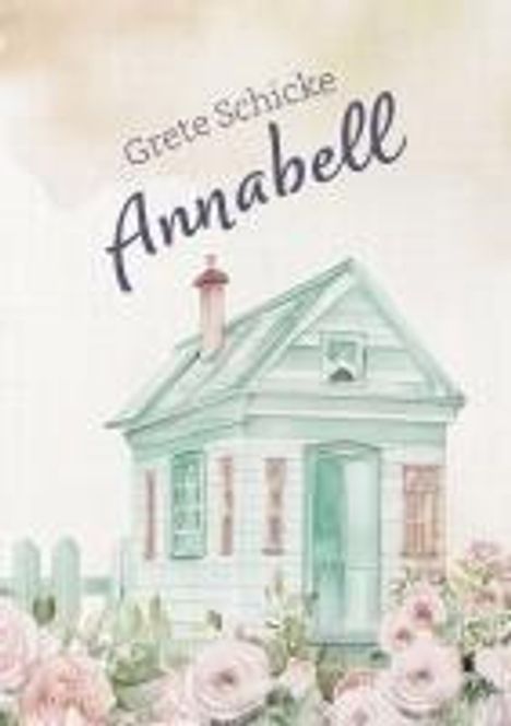 Grete Schicke: Annabell, Buch