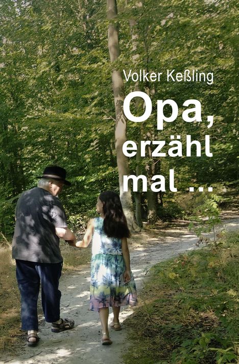 Volker Keßling: Opa, erzähl mal ..., Buch