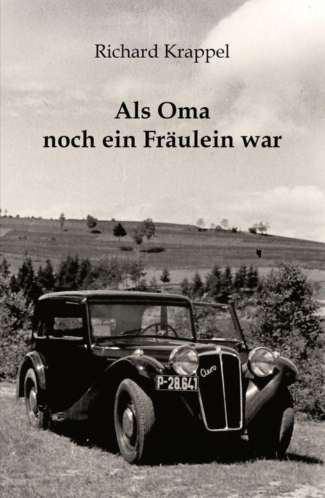 Richard Krappel: Als Oma noch ein Fräulein war, Buch