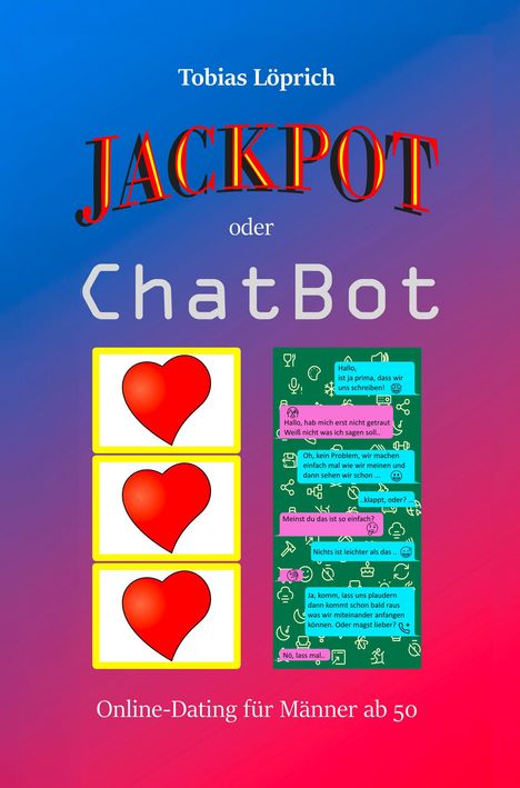 Tobias Löprich: Jackpot oder ChatBot, Buch