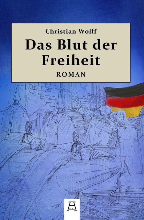 Christian Wolff (geb. 1934): Das Blut der Freiheit, Buch