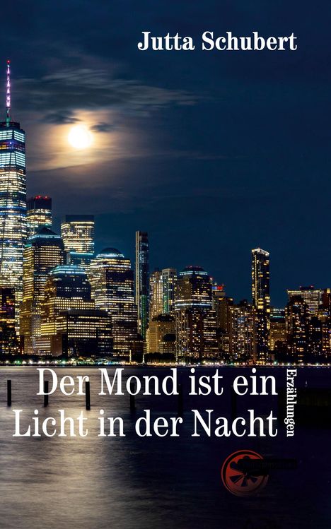 Jutta Schubert: Der Mond ist ein Licht in der Nacht, Buch