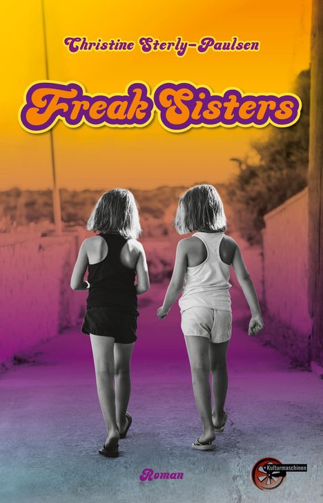 Christine Sterly-Paulsen: Freak Sisters, Buch