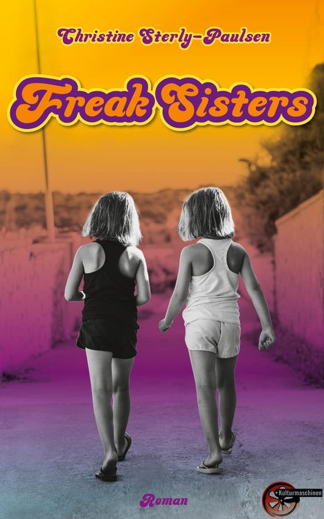 Christine Sterly-Paulsen: Freak Sisters, Buch