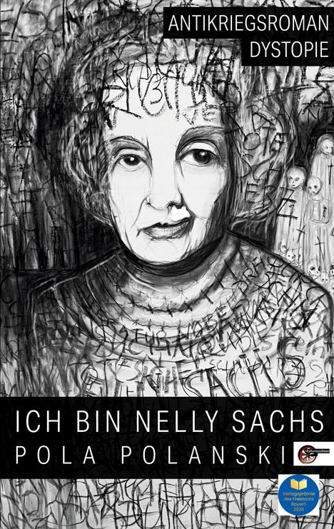 "ANTI­KRIEGS­ROMAN DYSTOPIE" oben, "ICH BIN NELLY SACHS POLA POLANSKI" unten; schwarz-weiße Zeichnung eines Gesichts.