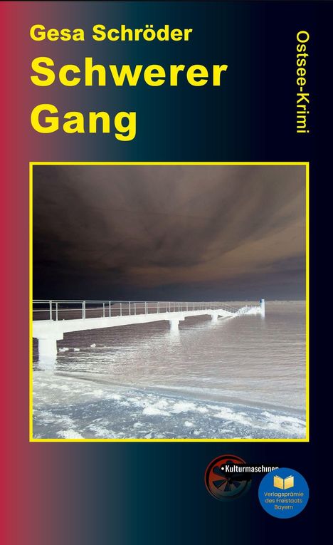 Titel: "Schwerer Gang" von Gesa Schröder, Ostsee-Krimi. Im Hintergrund eine düstere Seebrücke.