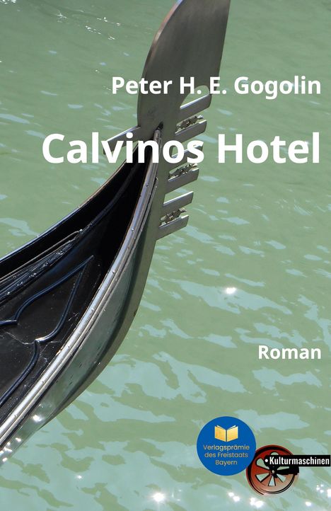 "Peter H. E. Gogolin, Calvinos Hotel, Roman." Eine Gondel in türkisfarbenem Wasser. Zwei Logos unten rechts.