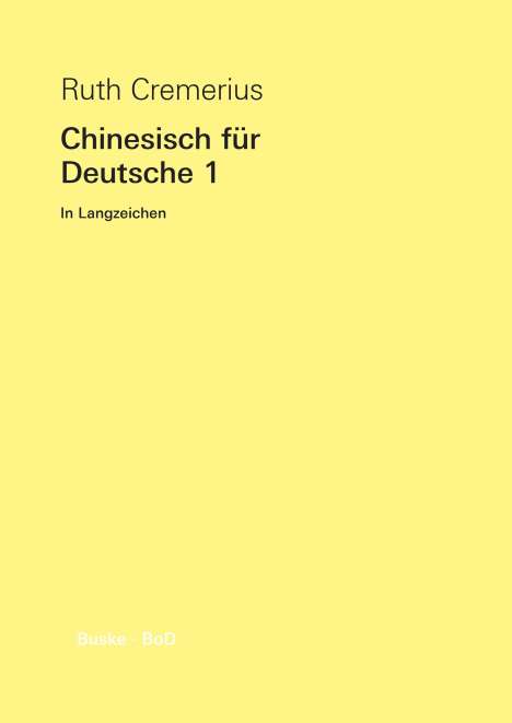 Ruth Cremerius: Chinesisch für Deutsche 1, Buch