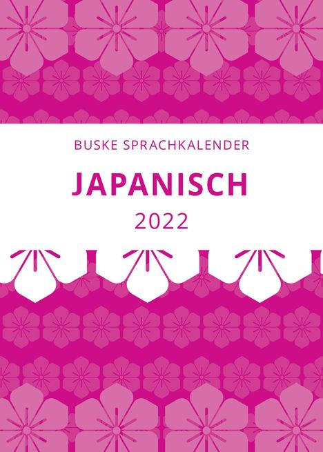 Yumi Dohi: Dohi, Y: Sprachkalender Japanisch 2022, Kalender