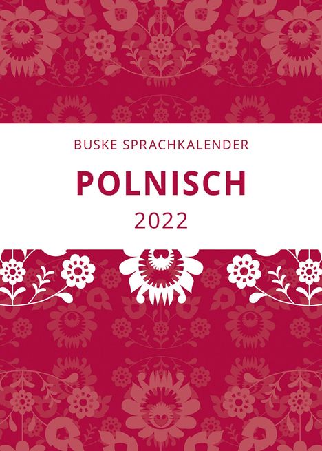 Aleksander-Marek Sadowski: Sadowski, A: Sprachkalender Polnisch 2022, Kalender