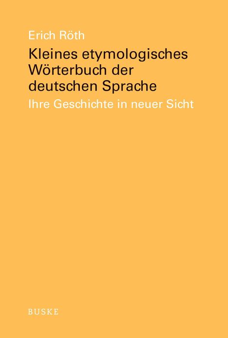 Erich Röth: Kleines etymologisches Wörterbuch der deutschen Sprache, Buch