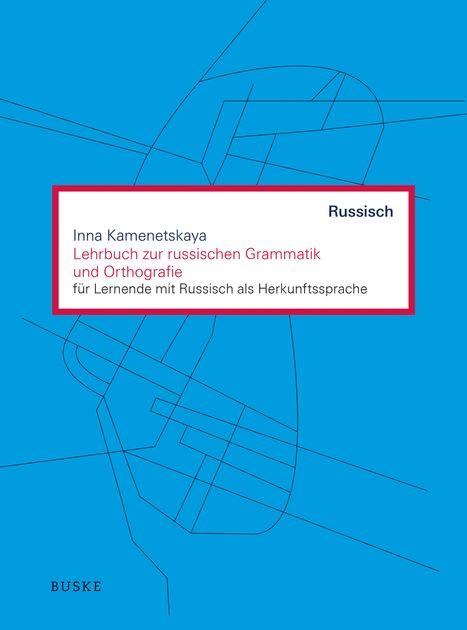 Inna Kamenetskaya: Lehrbuch zur russischen Grammatik und Orthografie, Buch