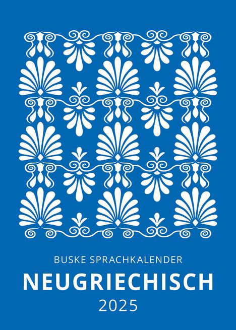 Raphael Irmer: Sprachkalender Neugriechisch 2025, Kalender