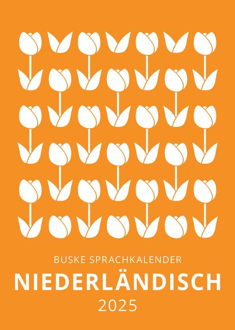 Judith Lorch: Sprachkalender Niederländisch 2025, Kalender