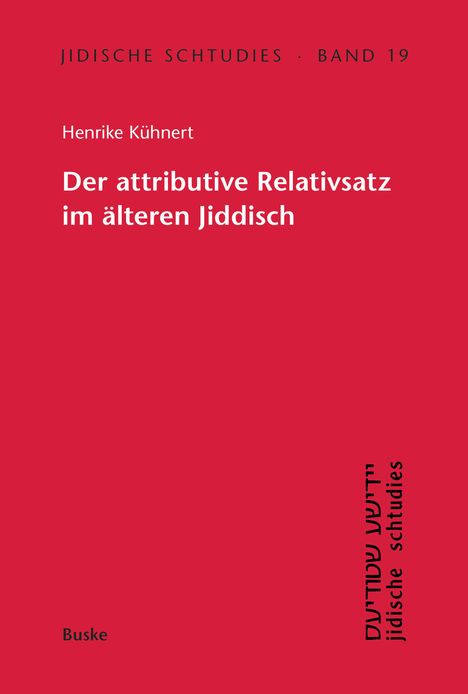 Henrike Kühnert: Der attributive Relativsatz im älteren Jiddisch, Buch
