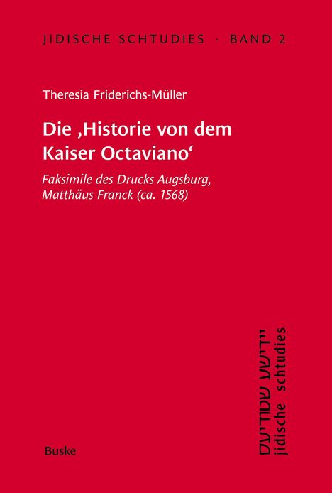 Jidische Schtudies 2: Die 'Historie von dem Kaiser Octaviano', Buch