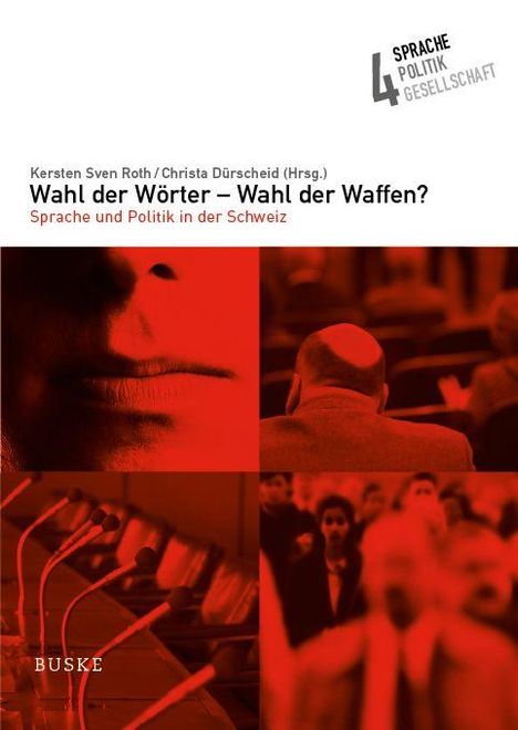 Texte: "Wahl der Wörter – Wahl der Waffen? Sprache und Politik in der Schweiz." Rote und graue Töne mit Mikrofonen und Personen.