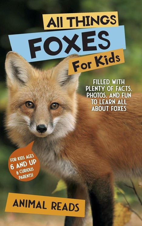 Titel: "All Things Foxes For Kids". Ein neugieriger Fuchs blickt direkt. Texte beschreiben Fakten und Spaß über Füchse.