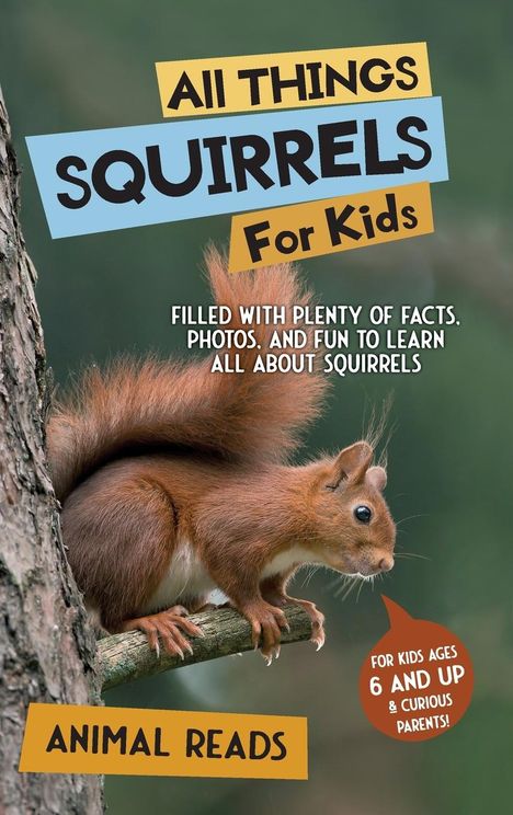 Animal Reads: All Things Squirrels For Kids, Buch