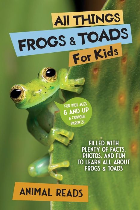 Animal Reads: All Things Frogs & Toads For Kids, Buch