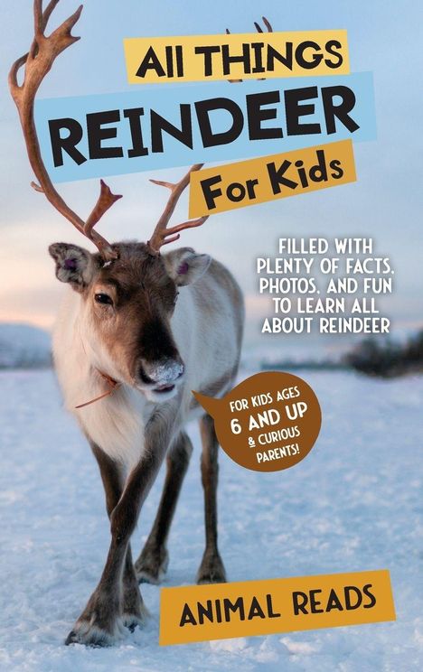 „All Things Reindeer for Kids“, ein Rentier im Schnee, Text für Kinder ab 6 Jahren.