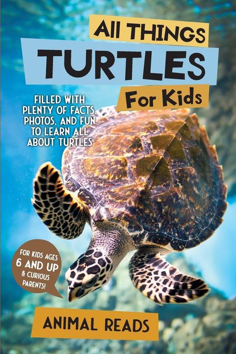"All Things Turtles For Kids" mit einer schwimmenden Schildkröte. Texte: Fakten, Fotos, Spaß. Für Kinder ab 6 Jahren.