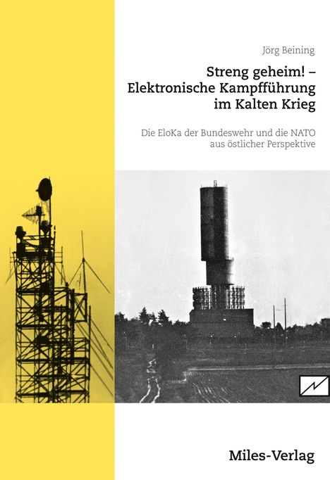 Jörg Beining: Streng geheim! Elektronische Kampfführung im Kalten Krieg, Buch