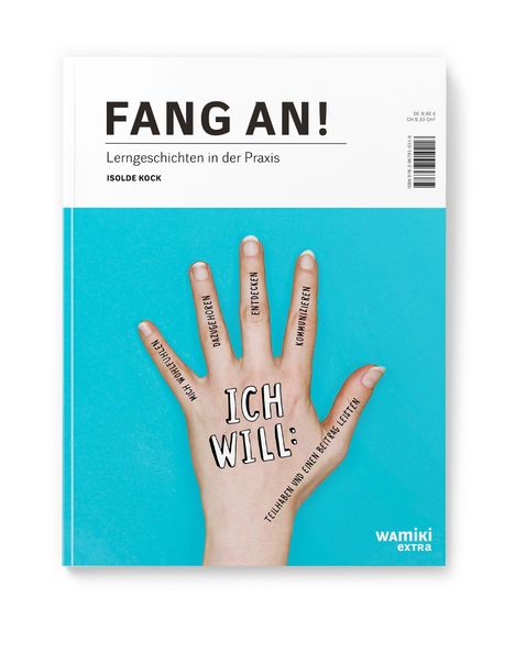 Aufschrift: "FANG AN! Lerngeschichten in der Praxis." Eine geöffnete Hand mit Wünschen auf jedem Finger.