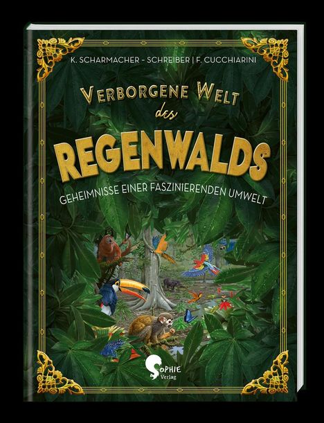 Kristina Scharmacher-Schreiber: Verborgene Welt des Regenwaldes, Buch