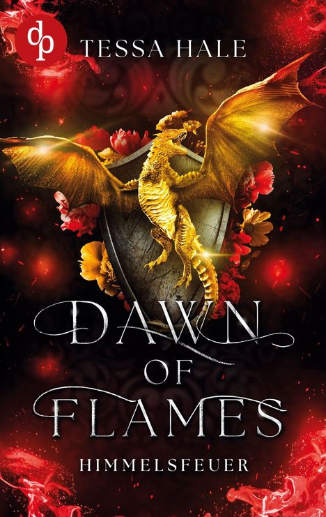 Text: "Tessa Hale, Dawn of Flames, Himmelsfeuer". Ein goldener Drache erhebt sich vor einem dunklen, feurigen Hintergrund.